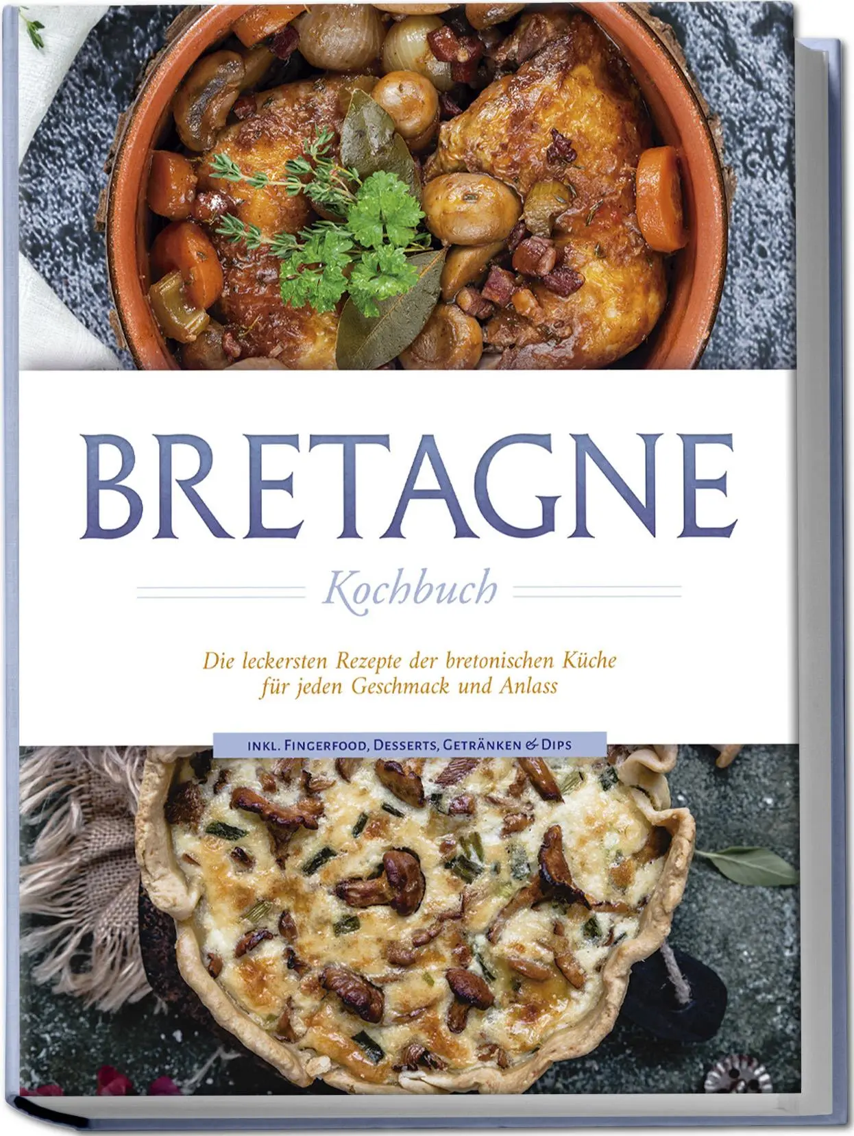 Cover: 9783757602178 | Bretagne Kochbuch: Die leckersten Rezepte der bretonischen Küche... Cover: 9783757602178 | Bretagne Kochbuch: Die leckersten Rezepte der bretonischen Küche...