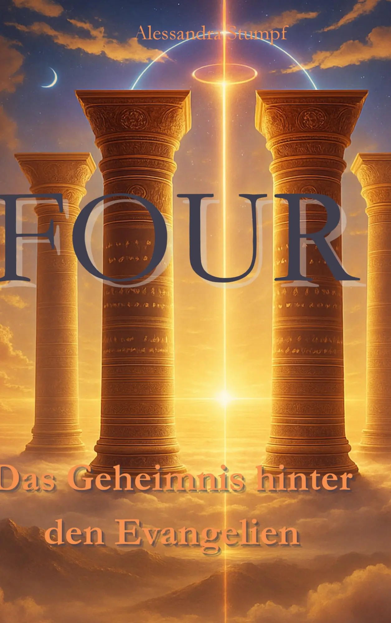 Cover: 9783819212178 | FOUR | Das Geheimnis hinter den Evangelien | Alessandra Stumpf | Buch