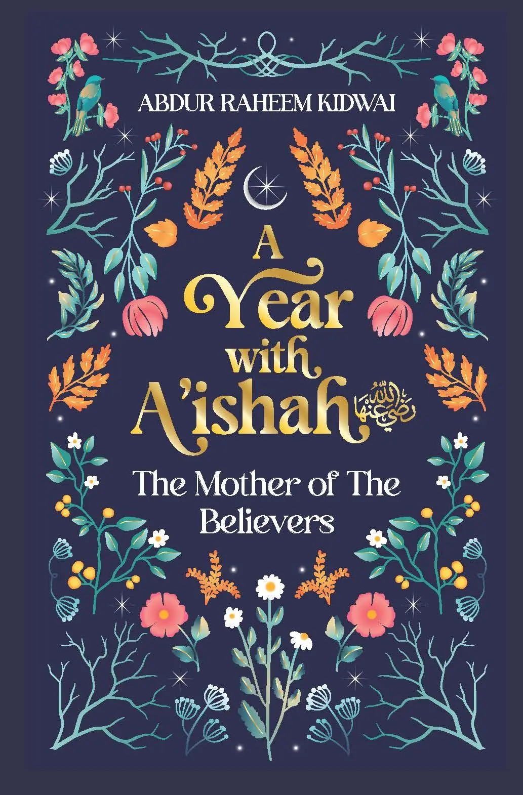 Cover: 9781847742278 | A Year with A'Ishah (Ra) | The Mother of the Believers | Kidwai | Buch