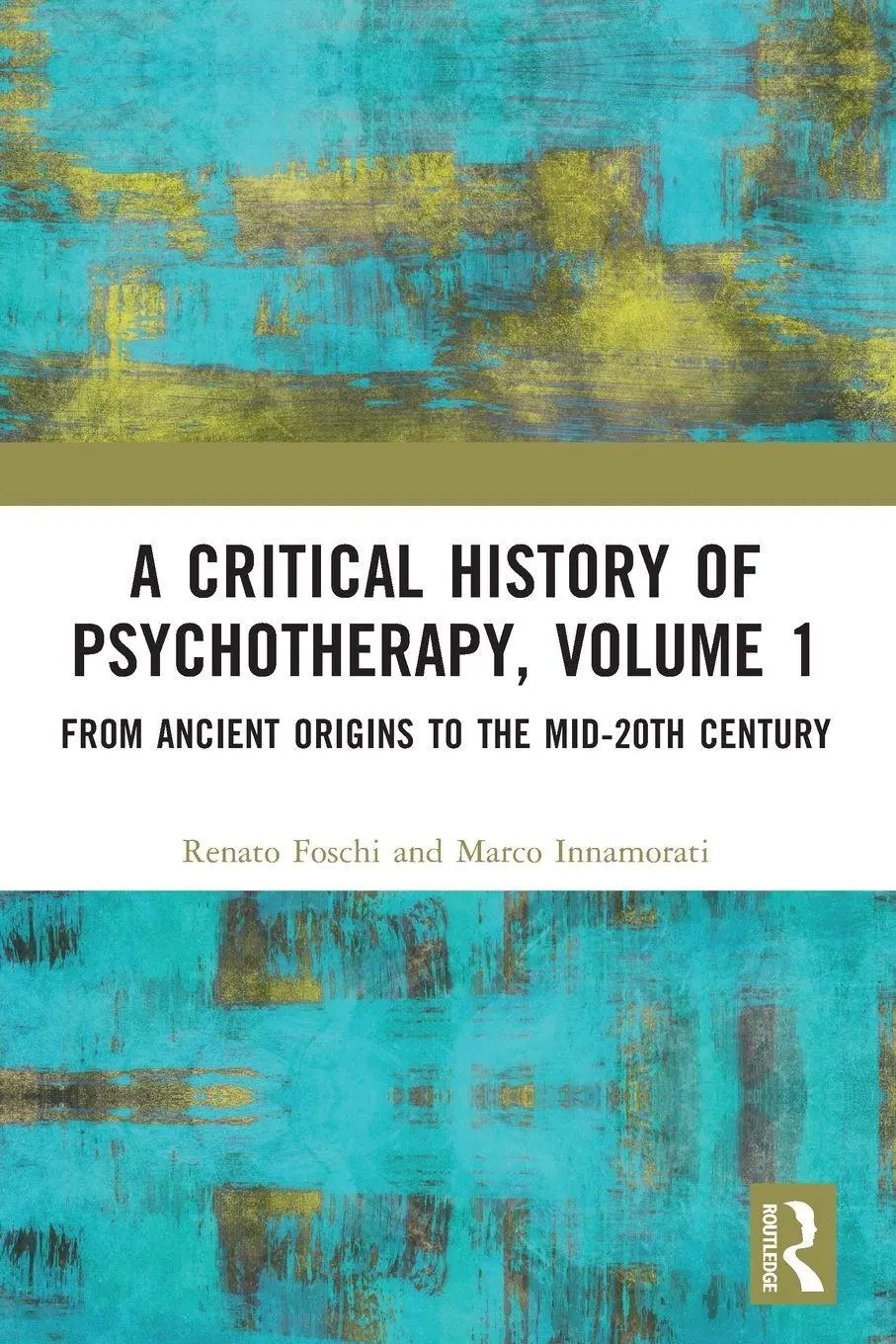 Cover: 9781032172378 | A Critical History of Psychotherapy, Volume 1 | Renato Foschi (u. a.)
