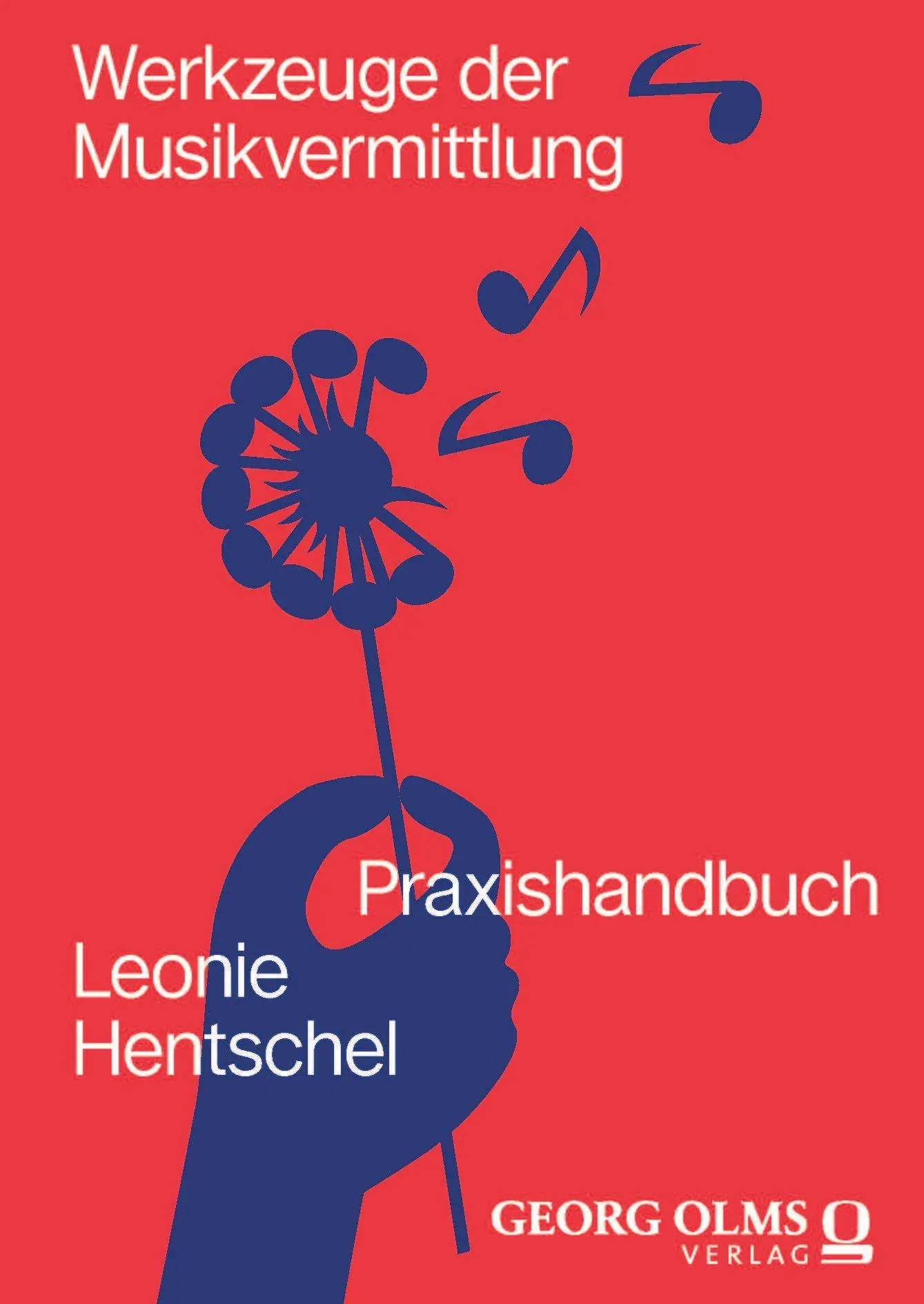 Cover: 9783487172378 | Werkzeuge der Musikvermittlung | Praxishandbuch | Leonie Hentschel