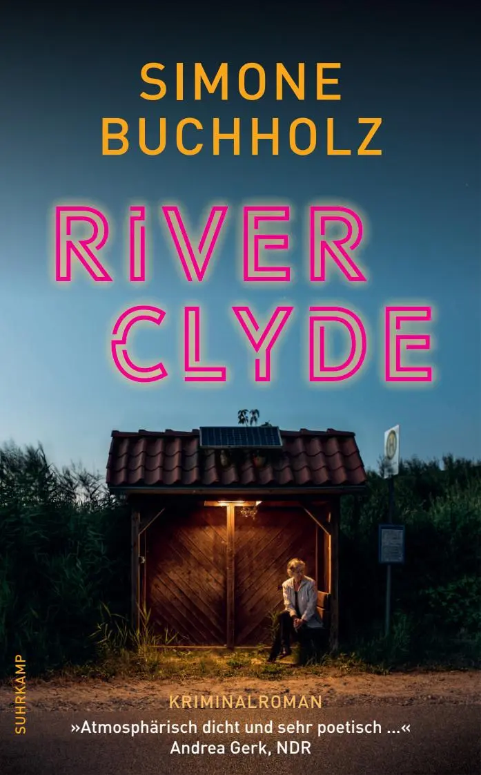 Cover: 9783518472378 | River Clyde | Kriminalroman | Simone Buchholz | Taschenbuch | 230 S.