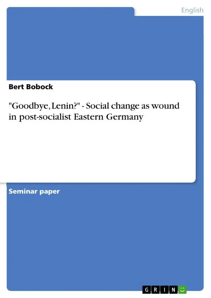 Cover: 9783638952378 | "Goodbye, Lenin?" - Social change as wound in post-socialist...