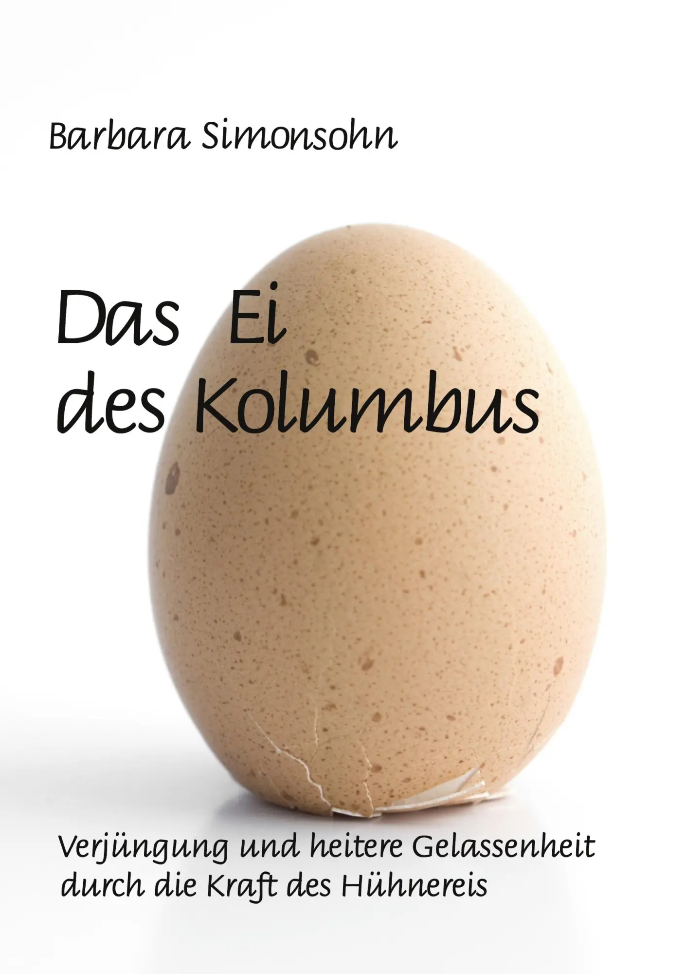 Cover: 9783744882378 | Das Ei des Kolumbus | Barbara Simonsohn | Taschenbuch | Paperback
