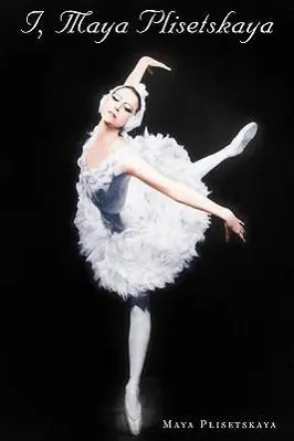 Cover: 9780300172478 | Plisetskaya, M: I Maya Plisetskaya | Maya Plisetskaya | Taschenbuch