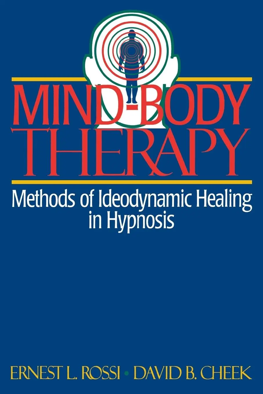 Cover: 9780393312478 | Mind-Body Therapy | Methods of Ideodynamic Healing in Hypnosis | Rossi