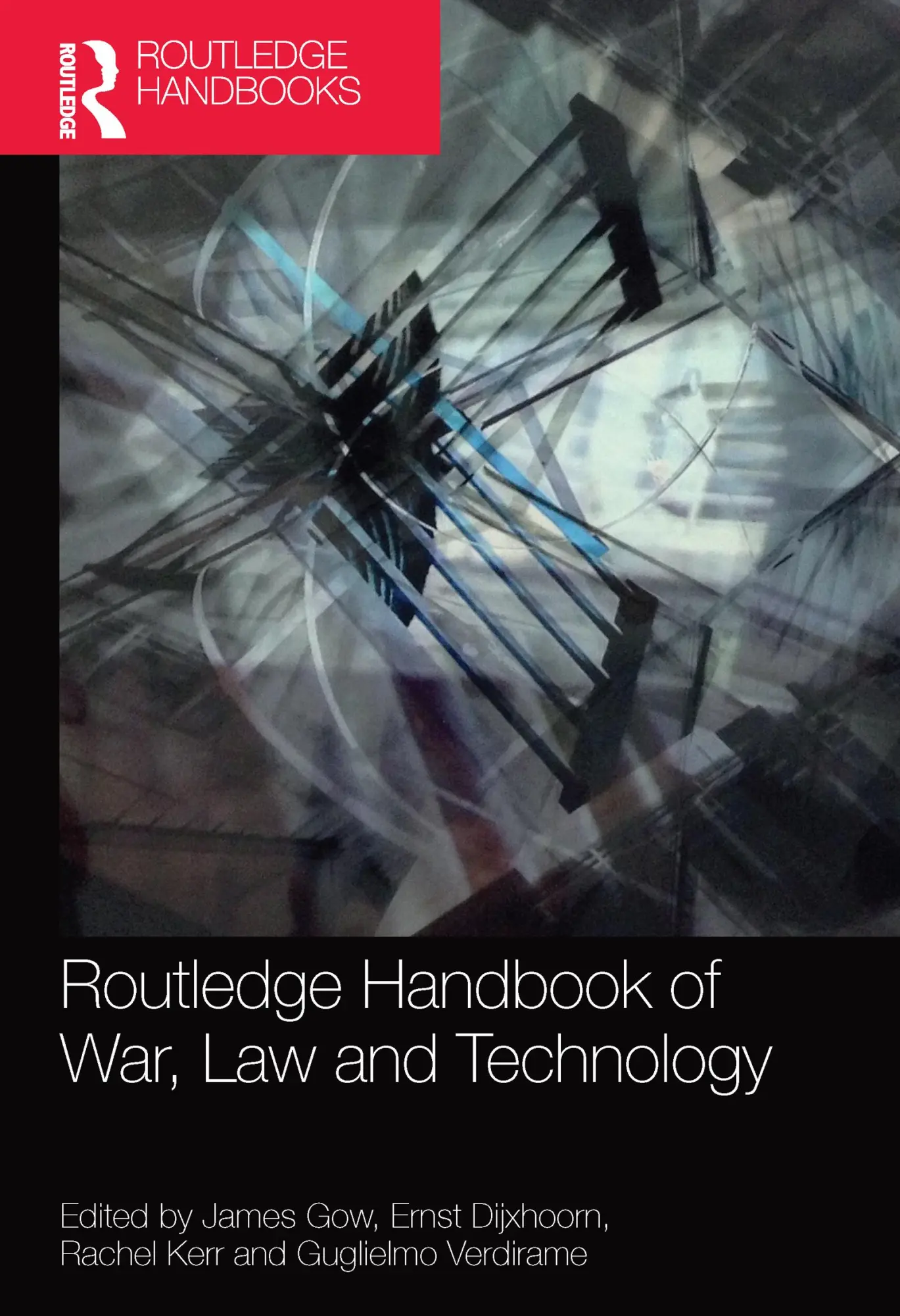 Cover: 9781032092478 | Routledge Handbook of War, Law and Technology | James Gow (u. a.)