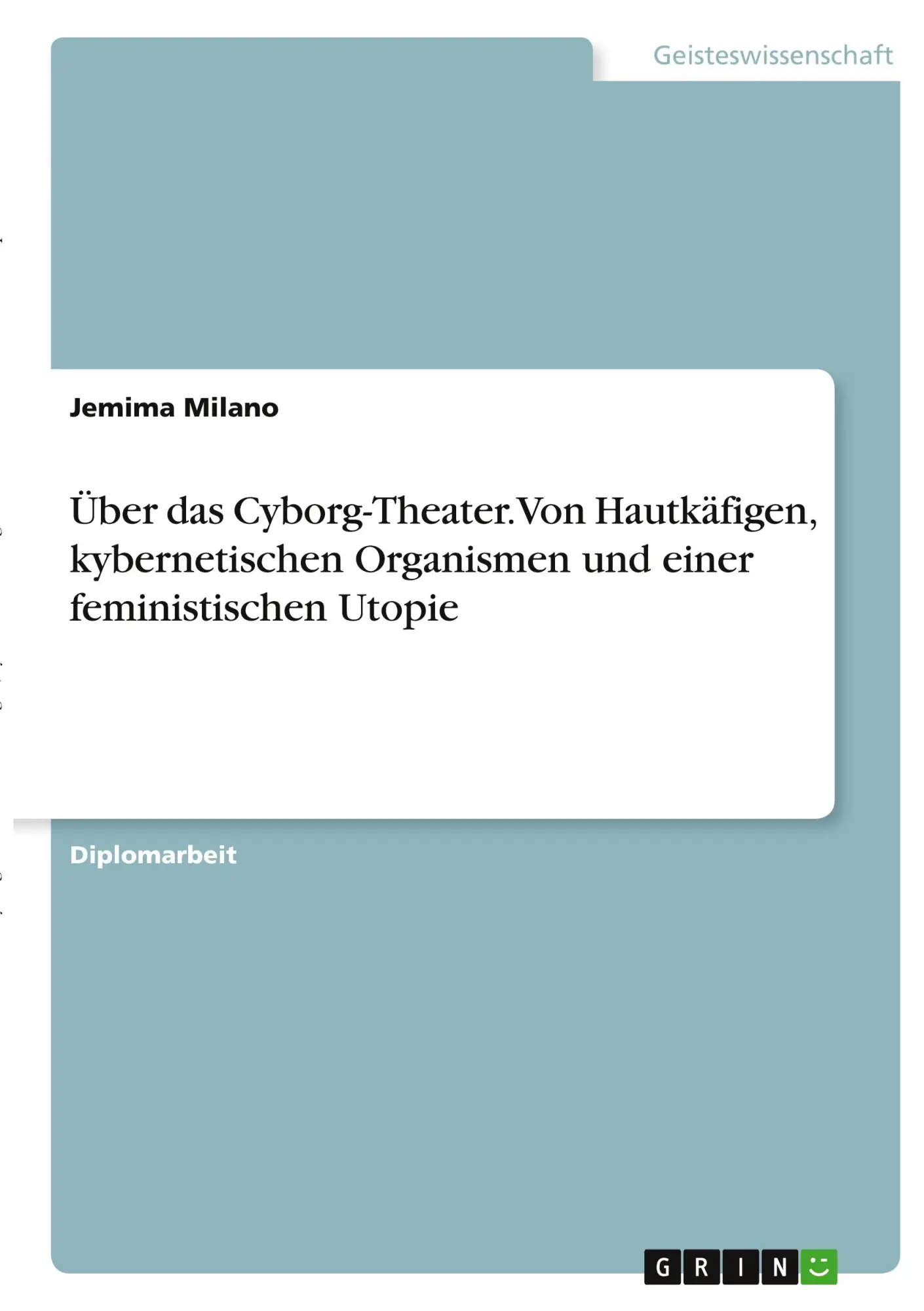 Cover: 9783346342478 | Über das Cyborg-Theater. Von Hautkäfigen, kybernetischen Organismen...
