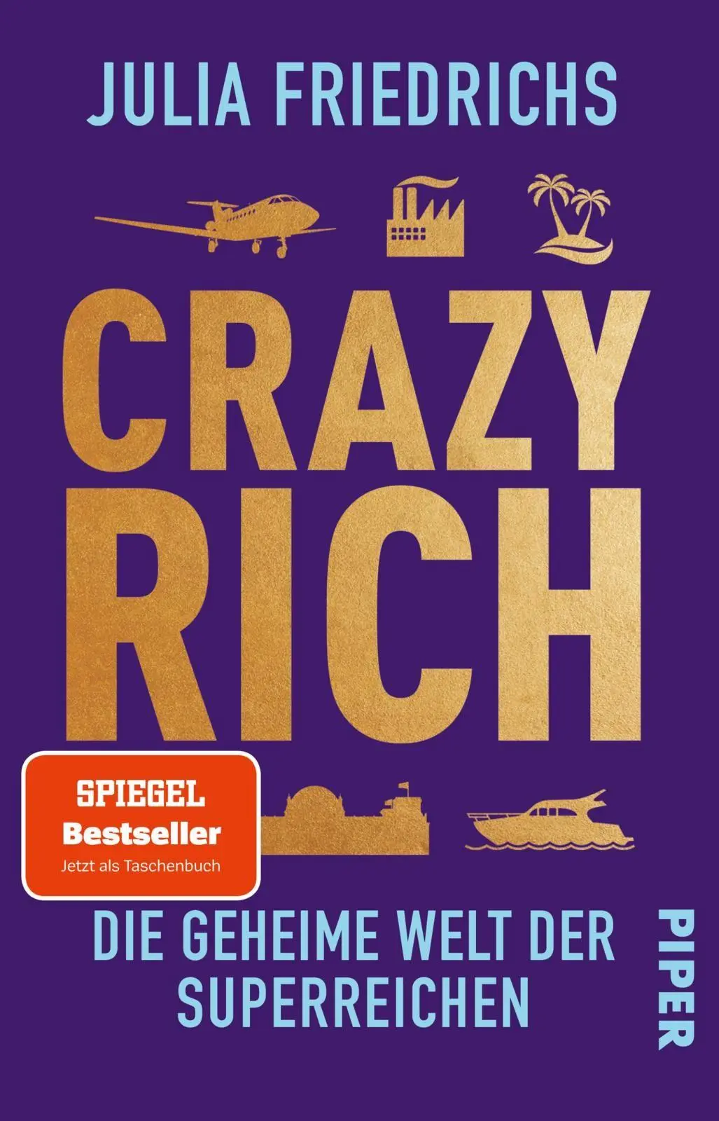 Cover: 9783492322478 | Crazy Rich | Julia Friedrichs | Taschenbuch | 384 S. | Deutsch | 2026