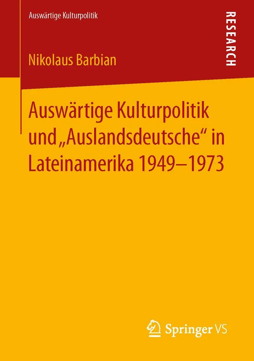 Cover: 9783658052478 | Auswärtige Kulturpolitik und "Auslandsdeutsche" in Lateinamerika...