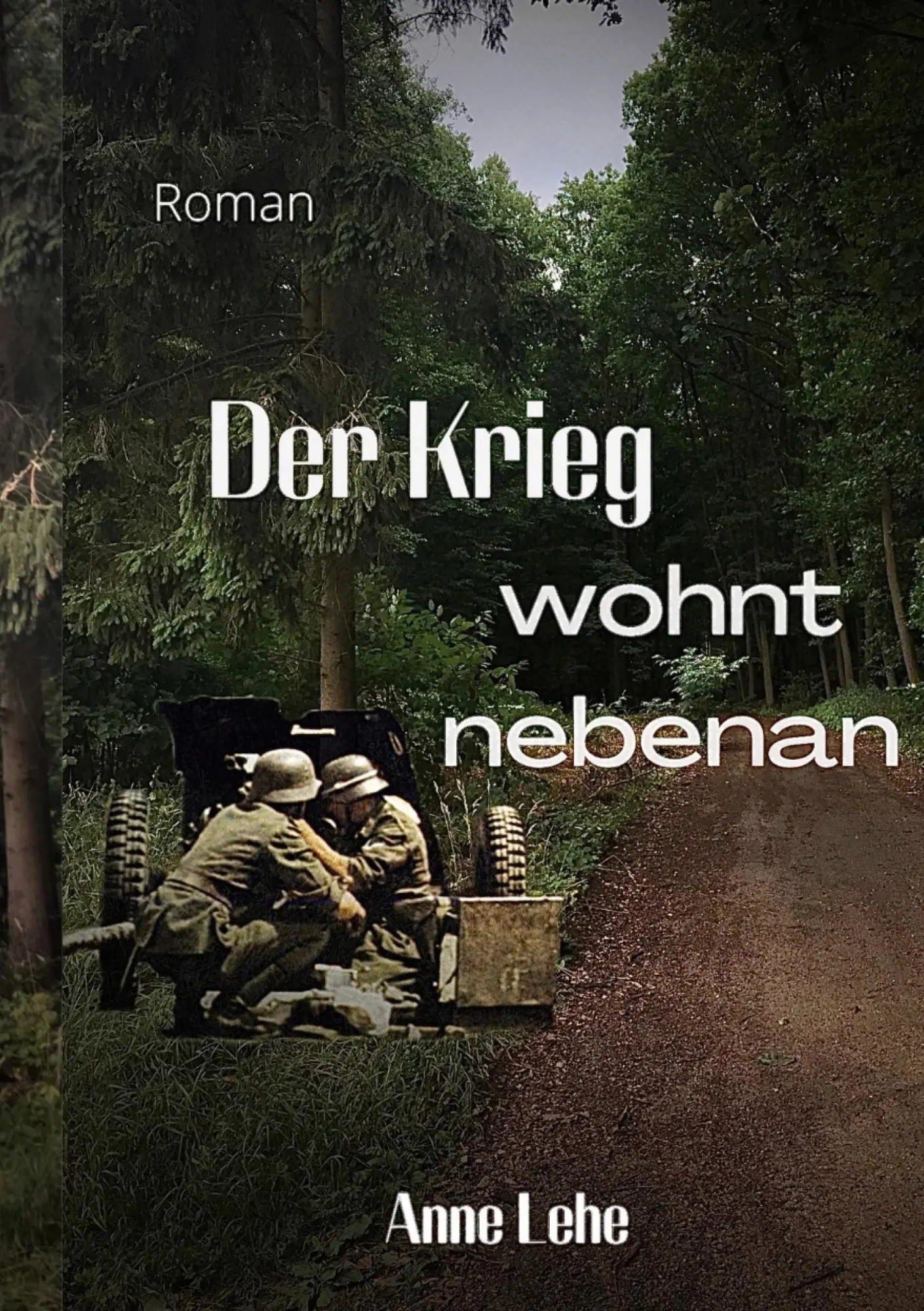 Cover: 9783756822478 | Der Krieg wohnt nebenan | Anne Lehe | Taschenbuch | 456 S. | Deutsch
