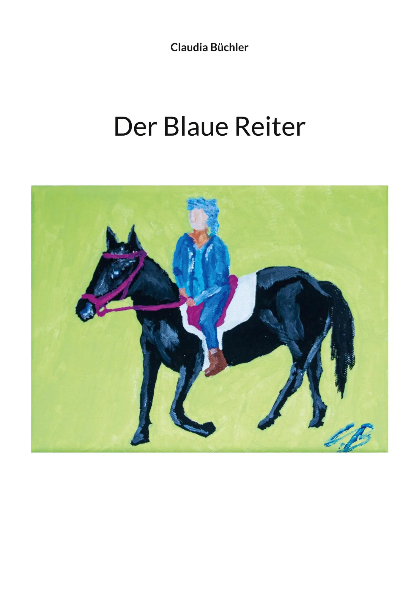 Cover: 9783757812478 | Der Blaue Reiter | Claudia Büchler | Taschenbuch | 156 S. | Deutsch