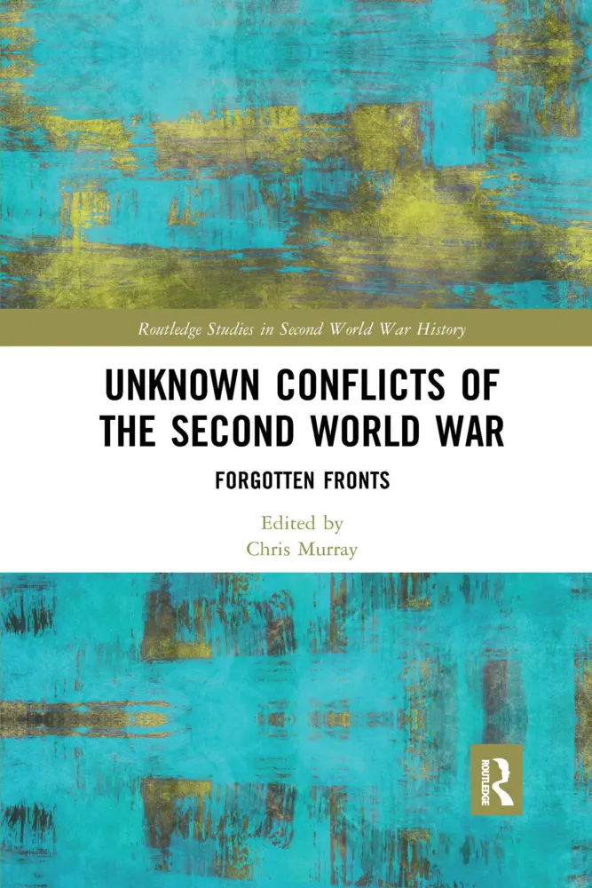 Cover: 9780367662578 | Unknown Conflicts of the Second World War | Forgotten Fronts | Murray