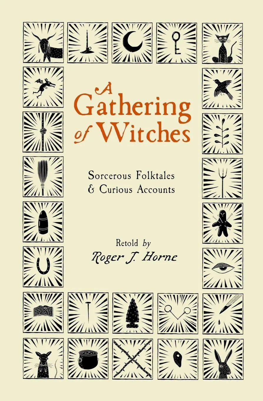 Cover: 9781736762578 | A Gathering of Witches | Sorcerous Folktales &amp; Curious Accounts | Buch