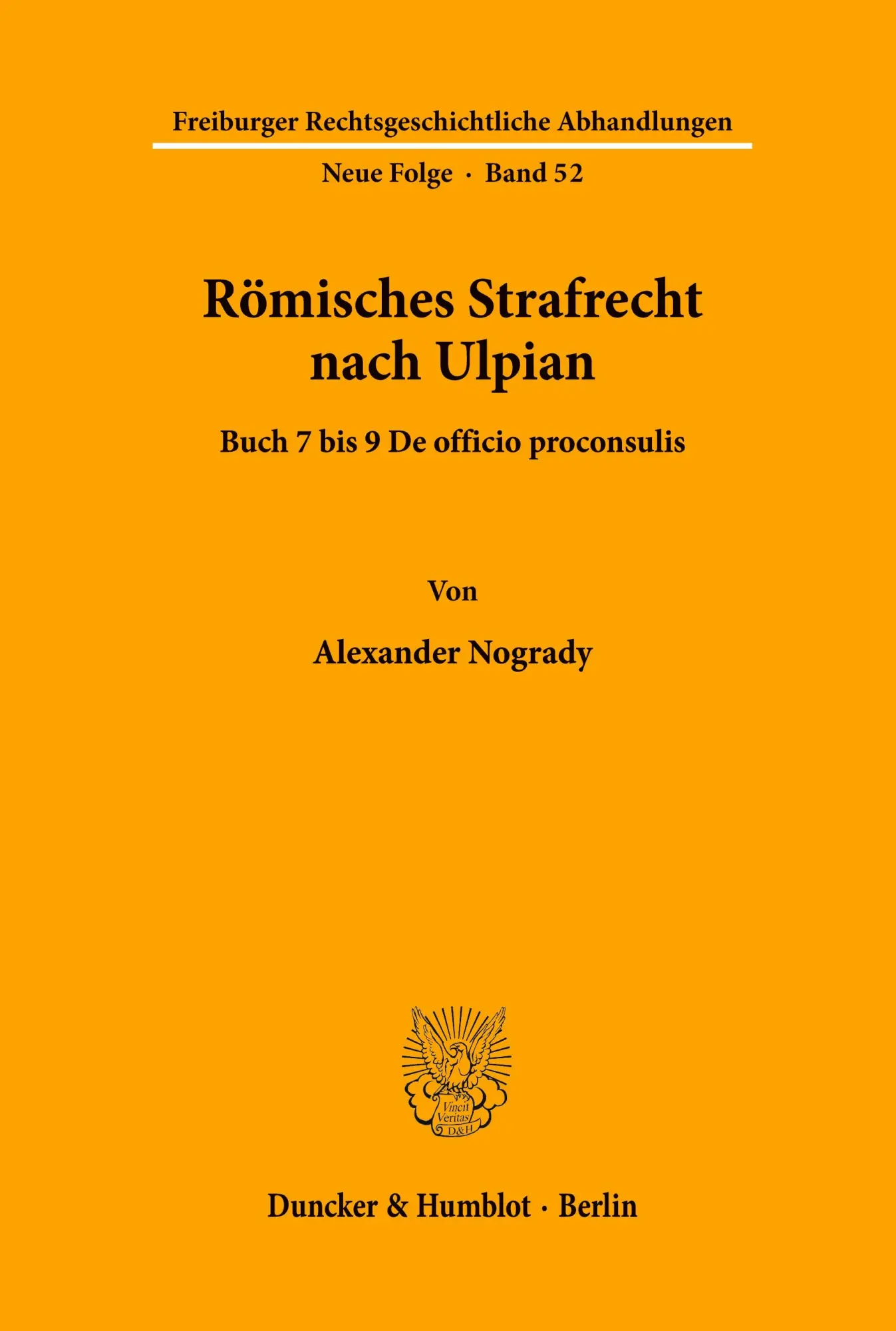 Cover: 9783428122578 | Römisches Strafrecht nach Ulpian. | Alexander Nogrady | Taschenbuch