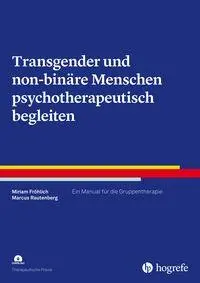 Cover: 9783801732578 | Transgender und non-binäre Menschen psychotherapeutisch begleiten