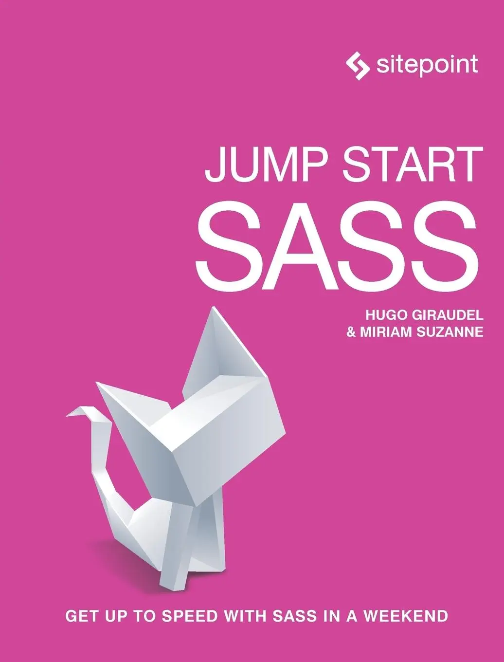 Cover: 9780994182678 | Jump Start Sass | Get Up to Speed With Sass in a Weekend | Taschenbuch