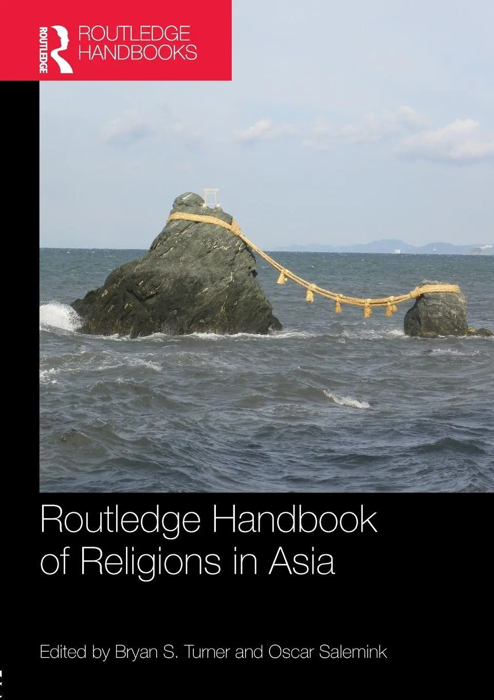 Cover: 9781138312678 | Routledge Handbook of Religions in Asia | Bryan S. Turner (u. a.)