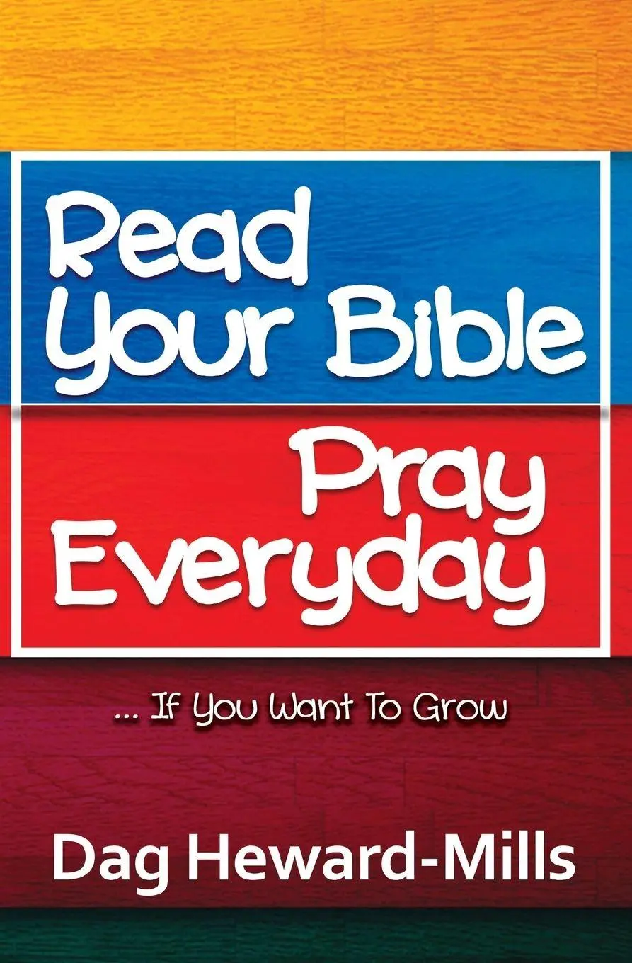 Cover: 9781683982678 | Read Your Bible, Pray Everyday... If you want to grow | Heward-Mills