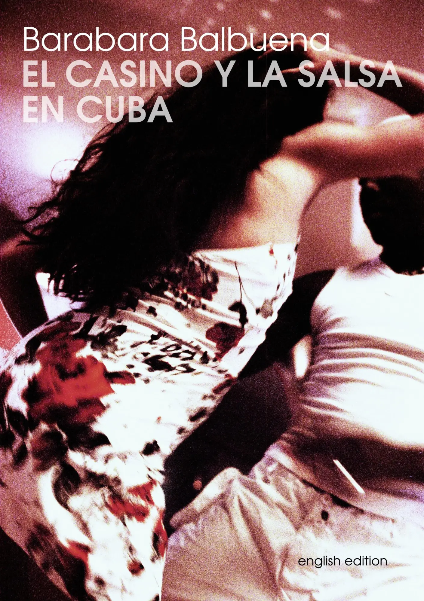 Cover: 9783837082678 | El Casino Y La Salsa En Cuba | Barbara Balbuena | Taschenbuch | 132 S.