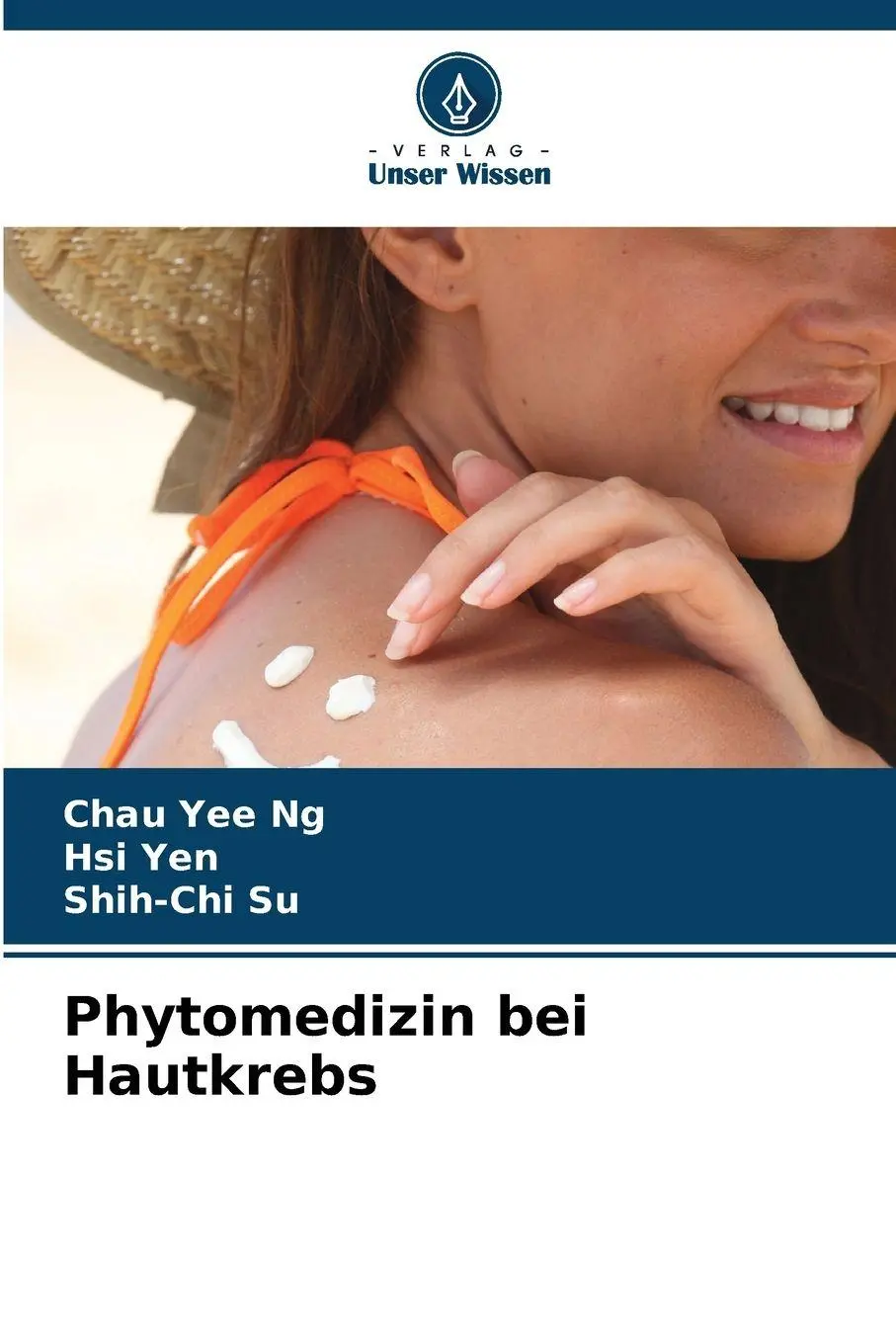 Cover: 9786208342678 | Phytomedizin bei Hautkrebs | Chau Yee Ng (u. a.) | Taschenbuch | 68 S.