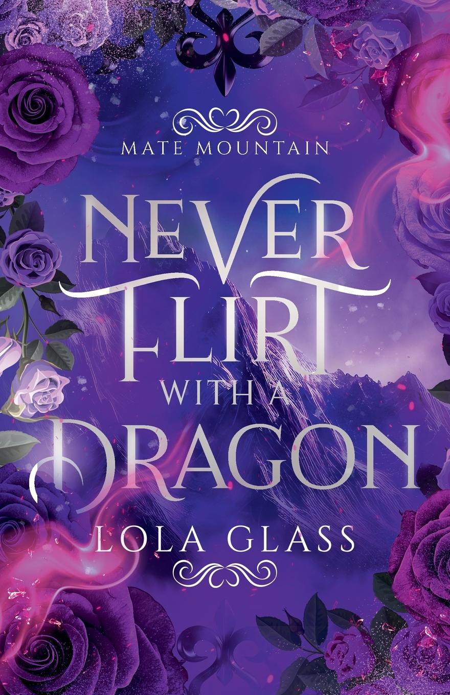 Cover: 9798330282678 | Never Flirt with a Dragon | Lola Glass | Taschenbuch | Englisch | 2024