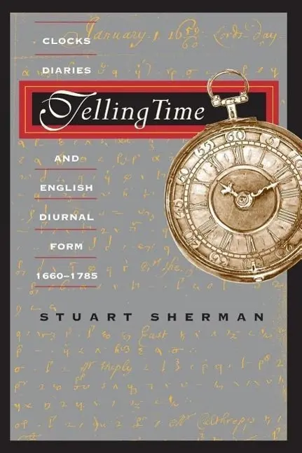 Cover: 9780226752778 | Sherman, S: Telling Time - Clocks, Diaries, &amp; English Diurna | Sherman