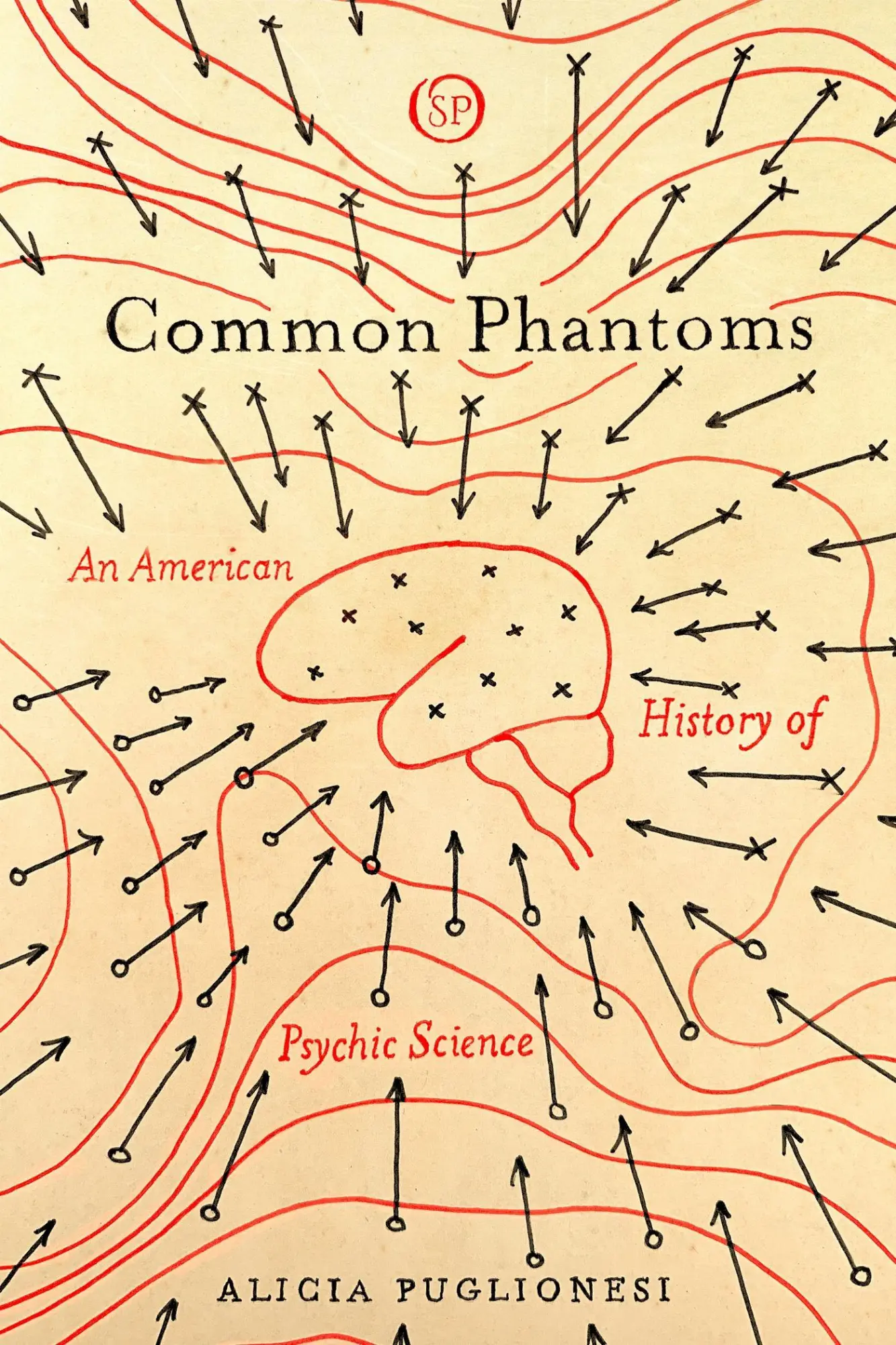 Cover: 9781503612778 | Common Phantoms | An American History of Psychic Science | Puglionesi