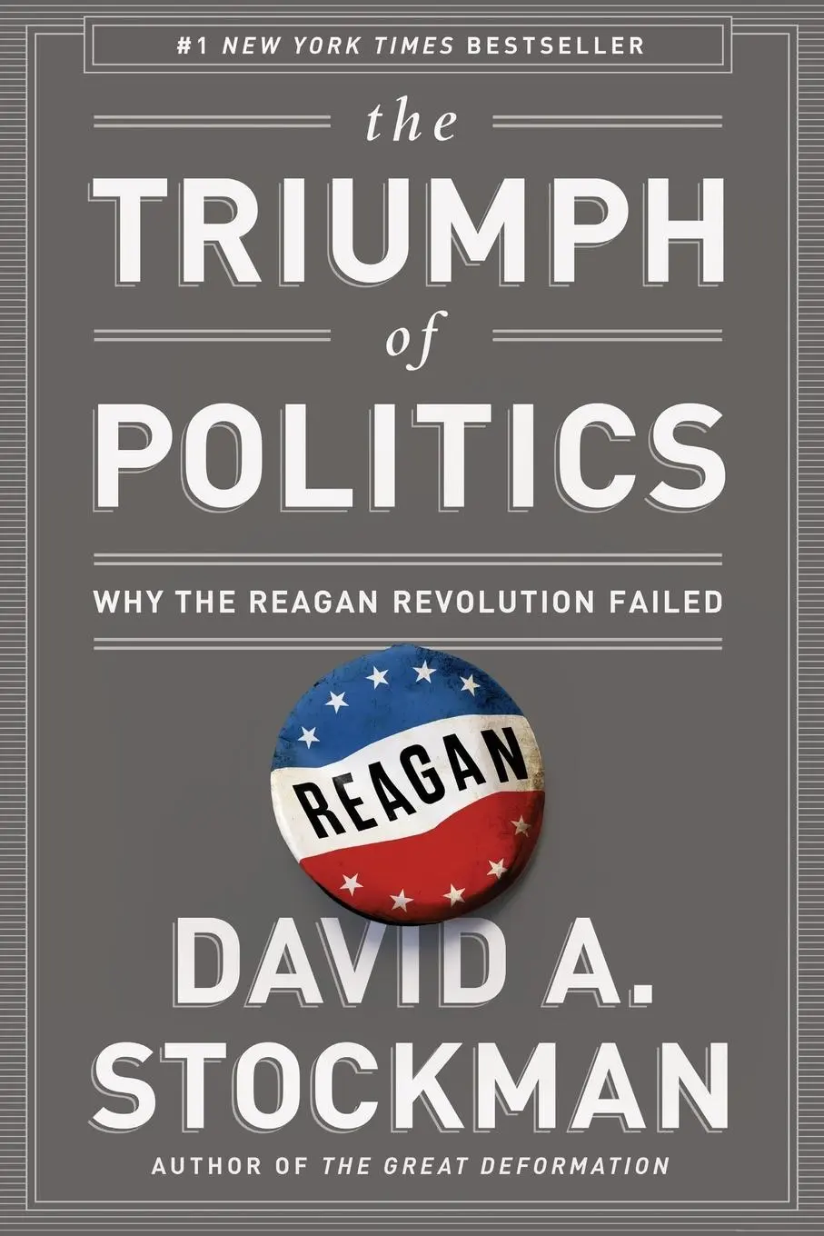 Cover: 9781610392778 | The Triumph of Politics | Why the Reagan Revolution Failed | Stockman