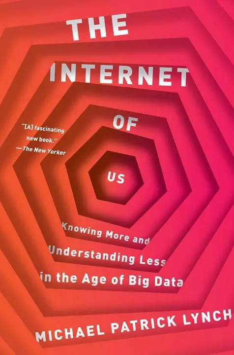 Cover: 9781631492778 | The Internet of Us: Knowing More and Understanding Less in the Age...
