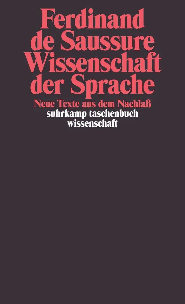 Cover: 9783518292778 | Wissenschaft der Sprache | Neue Texte aus dem Nachlaß | Saussure