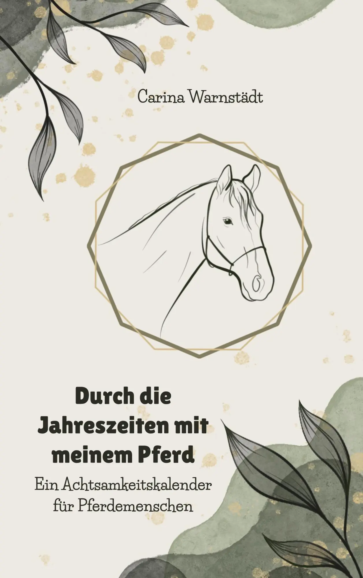 Cover: 9783695102778 | Durch die Jahreszeiten mit dem Pferd | Carina Warnstädt | Taschenbuch