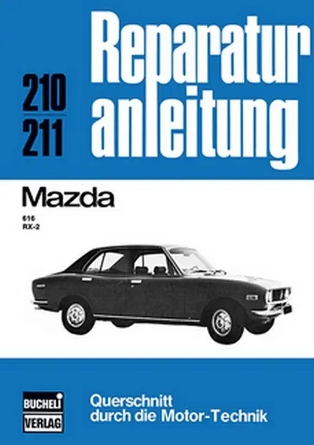 Cover: 9783716812778 | Mazda 616 / RX-2 | Reprint der 11. Auflage 1974 | Taschenbuch | 130 S.