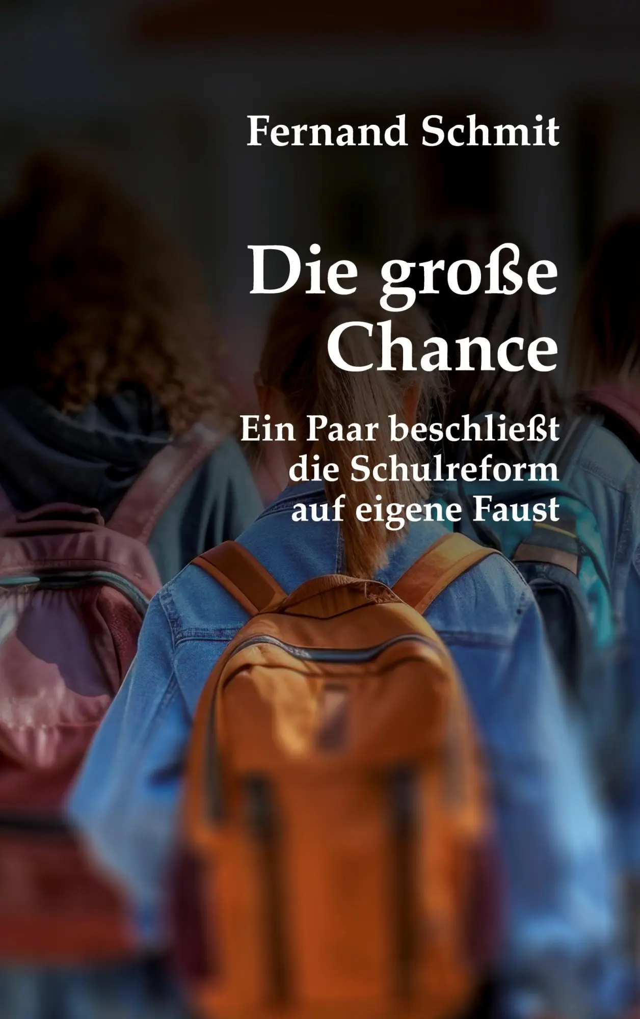 Die große Chance: Ein Paar beschließt die Schulreform auf eigene Faust