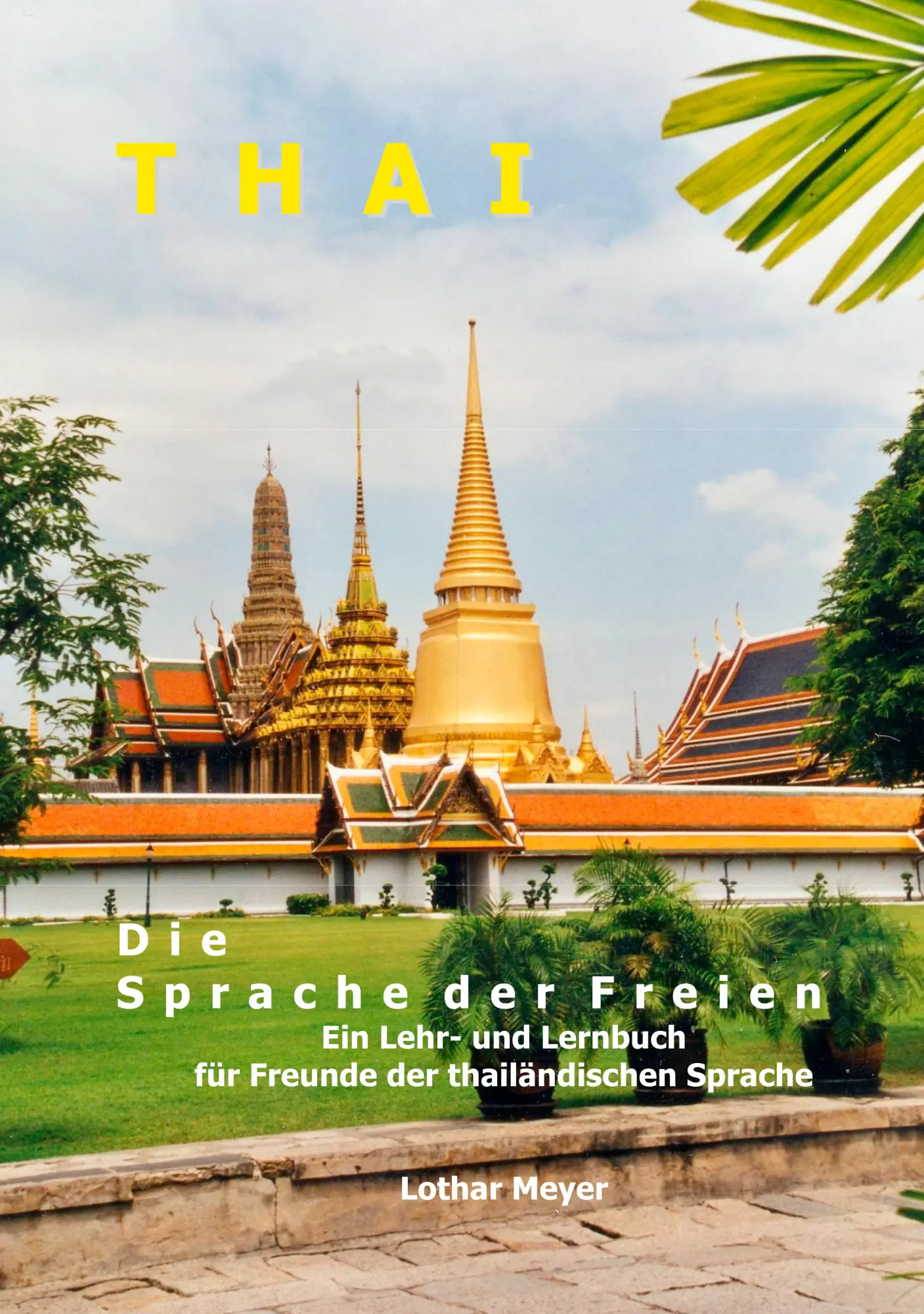 Cover: 9783833492778 | THAI - Die Sprache der Freien | Lothar Meyer | Taschenbuch | 232 S.