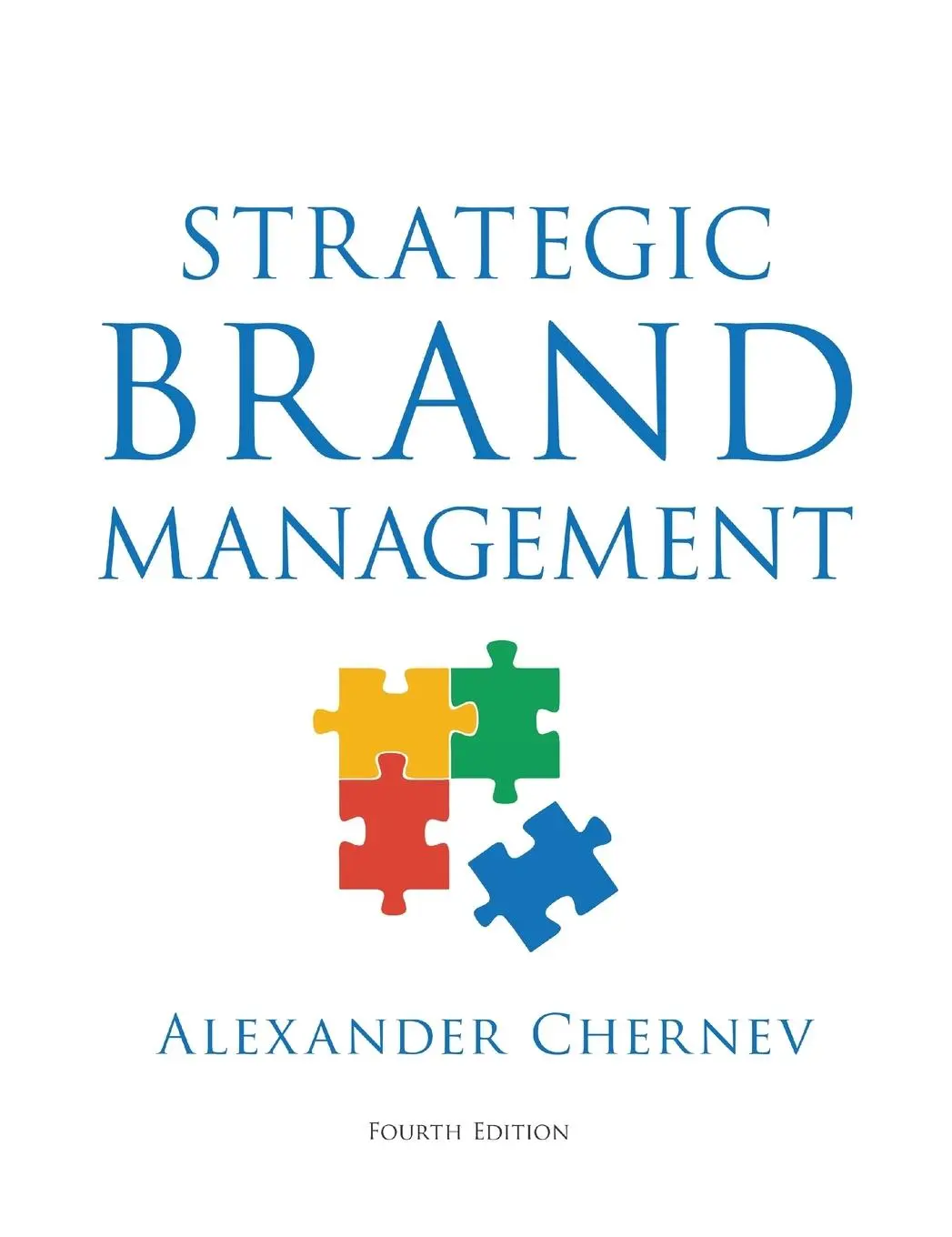 Cover: 9781936572878 | Strategic Brand Management, 4th Edition | Alexander Chernev | Buch