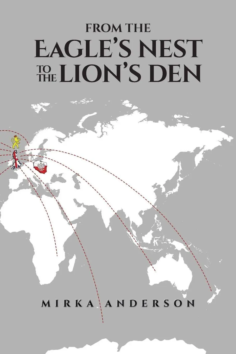 Cover: 9781966652878 | From the Eagle's Nest to the Lion's Den | Mirka Anderson | Taschenbuch