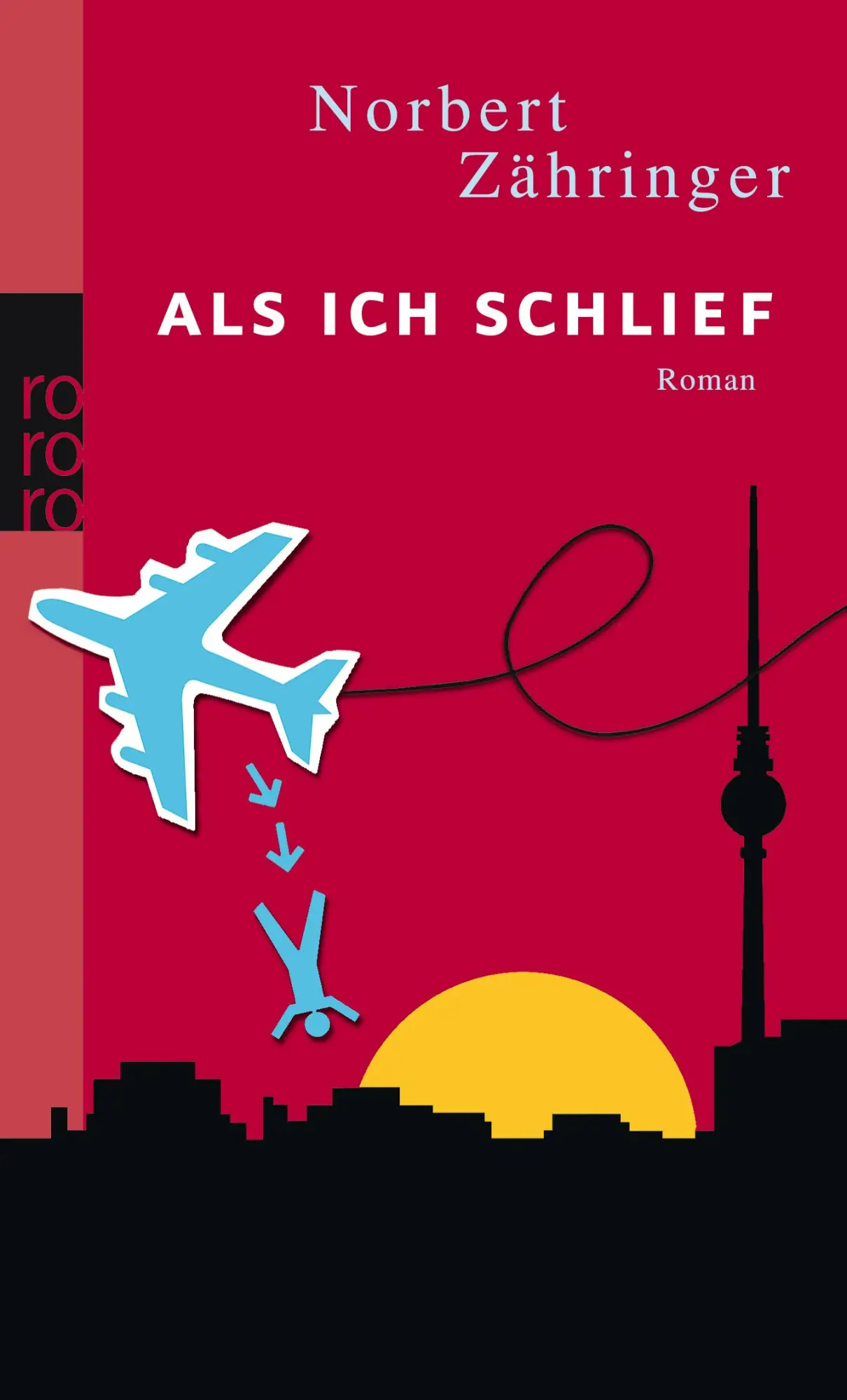 Cover: 9783499242878 | Als ich schlief | Roman | Norbert Zähringer | Taschenbuch | 288 S.
