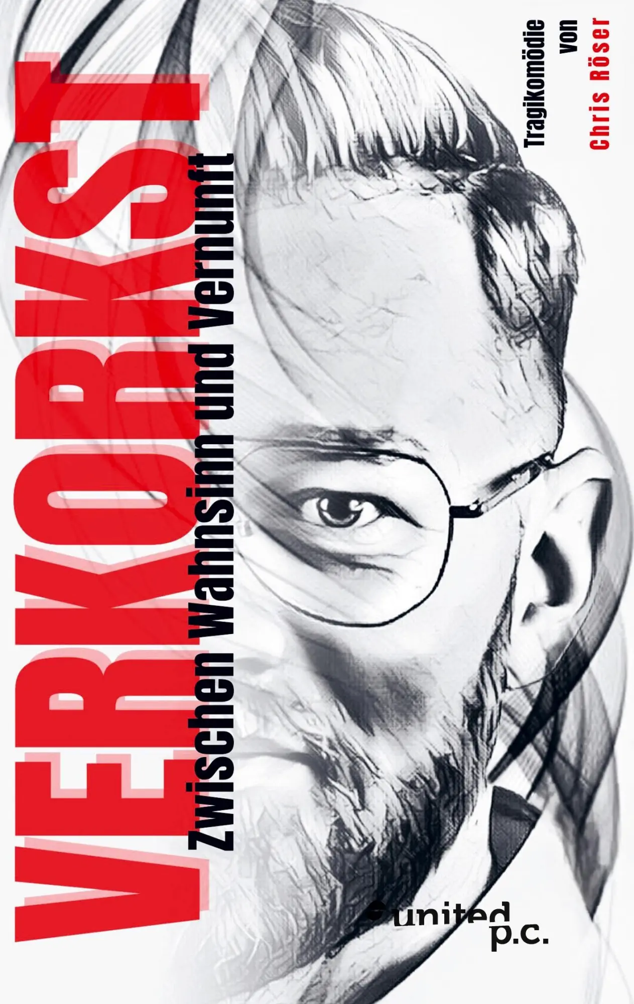 Cover: 9783710312878 | VERKORKST | Zwischen Wahnsinn und Vernunft | Chris Röser | Taschenbuch