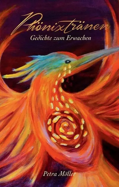 Cover: 9783734552878 | Phönixtränen | Gedichte zum Erwachen | Petra Möller | Taschenbuch