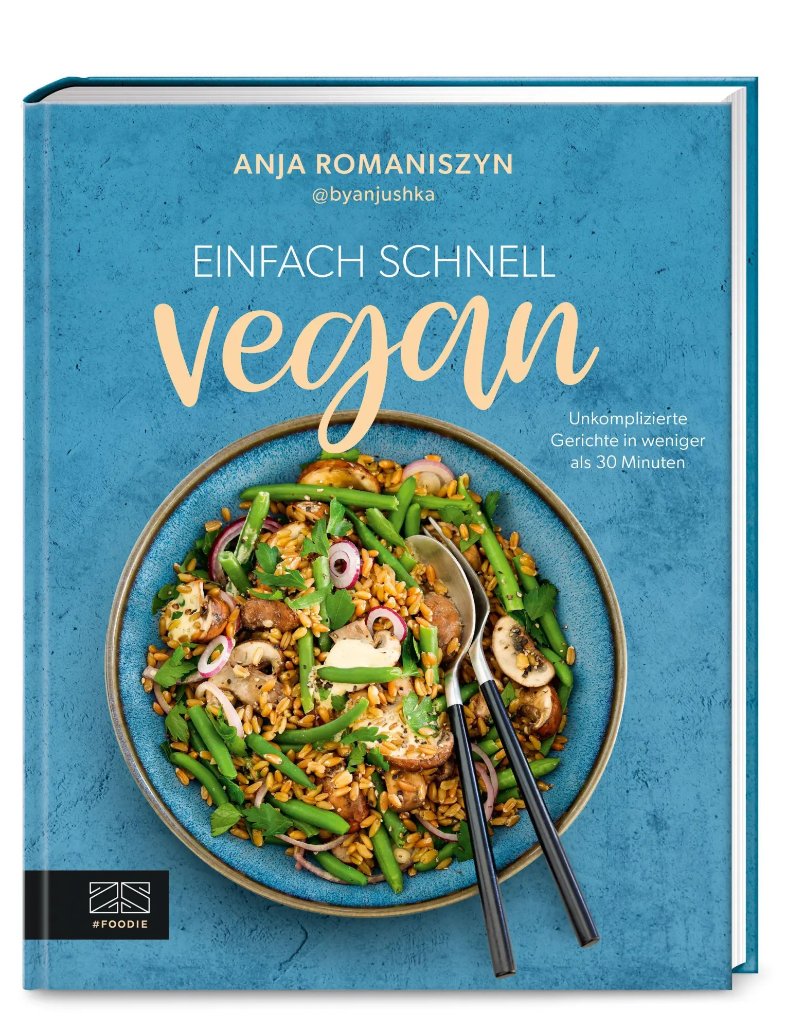 Cover: 9783965842878 | Einfach schnell vegan | Anja Romaniszyn | Buch | 160 S. | Deutsch | ZS