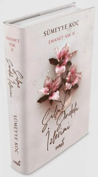 Cover: 9786256772878 | Emanet Ask 2 - Silme Sendeki Izlerimi (Ciltli) | Sümeyye Koc | Buch