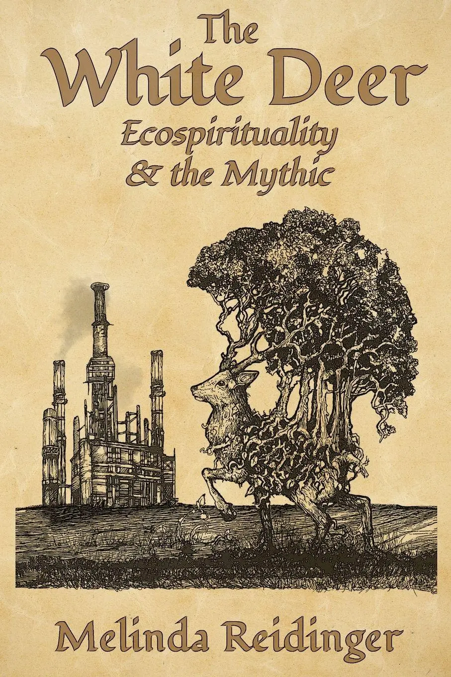 Cover: 9798985202878 | The White Deer | Ecospirituality and the Mythic | Melinda Reidinger