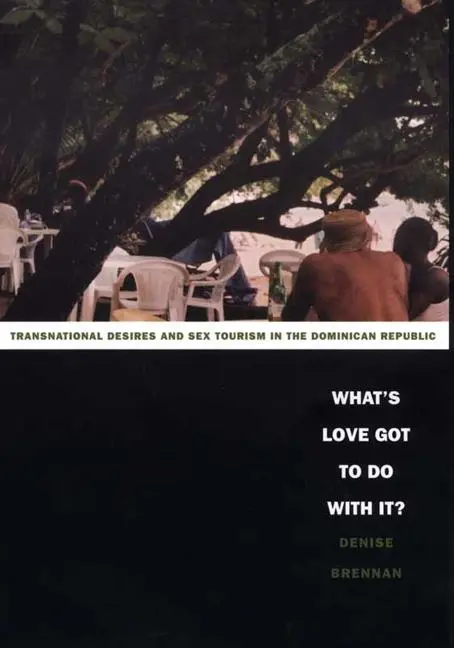 Cover: 9780822332978 | What's Love Got to Do with It? | Denise Brennan | Taschenbuch | 2004