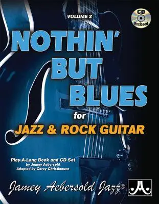 Cover: 9781562242978 | Aebersold Vol. 2 Nothin' but Blues | for Jazz &amp; Rock Guitar | Buch
