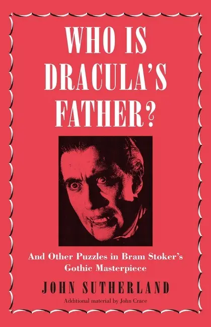 Cover: 9781785782978 | Who Is Dracula's Father? | John Sutherland | Buch | B format | 2017