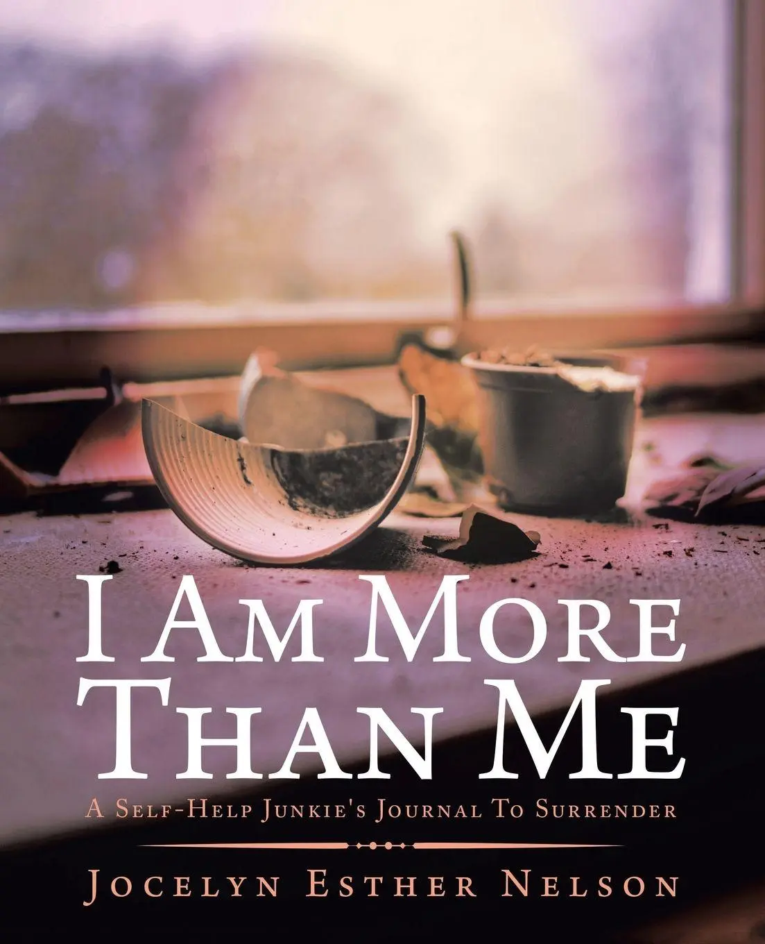Cover: 9781982242978 | I Am More Than Me | A Self-Help Junkie's Journal To Surrender | Nelson