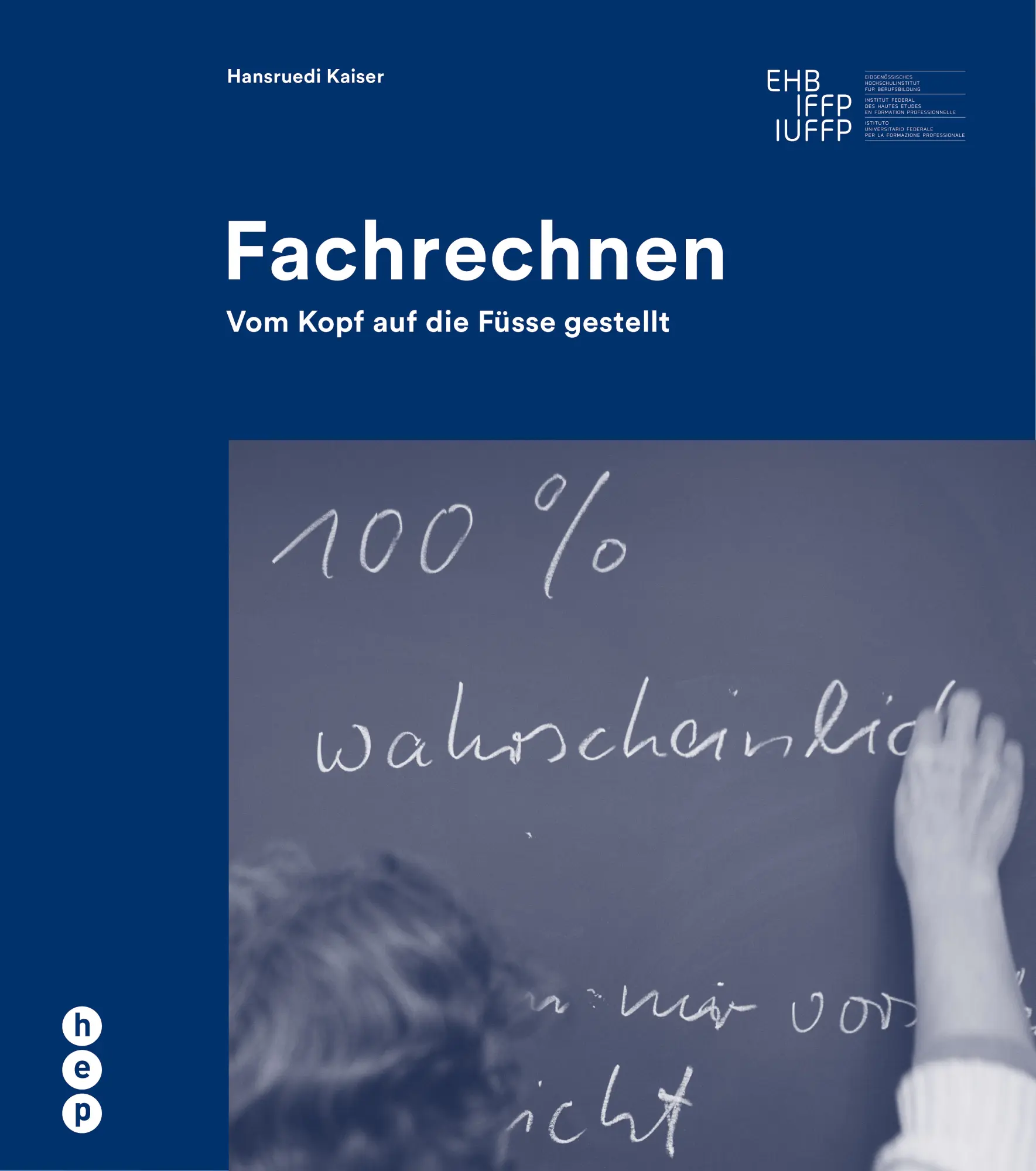 Cover: 9783035502978 | Fachrechnen | Vom Kopf auf die Füsse gestellt | Hansruedi Kaiser