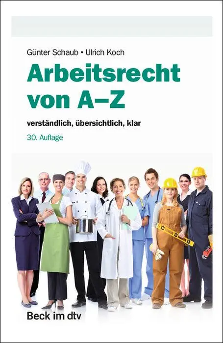 Cover: 9783423512978 | Arbeitsrecht von A-Z | verständlich, übersichtlich, klar | Schaub