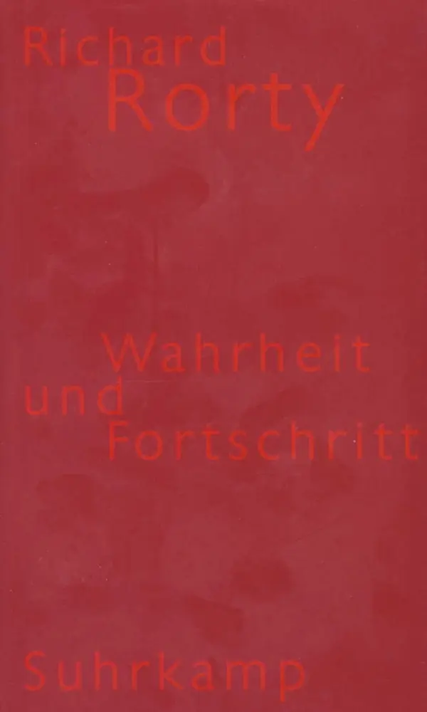 Cover: 9783518582978 | Wahrheit und Fortschritt | Aus d. Amerikan. v. Joachim Schulte | Rorty